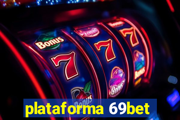 plataforma 69bet